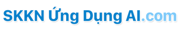 SKKN Ứng Dụng Công Nghệ AI Trong Dạy Học